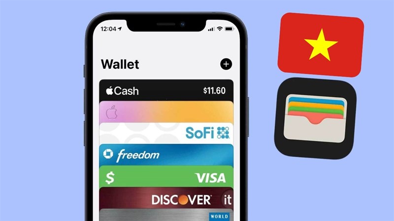 Apple Wallet, một dịch vụ ví điện tử của Apple có thể có mặt tại Việt Nam