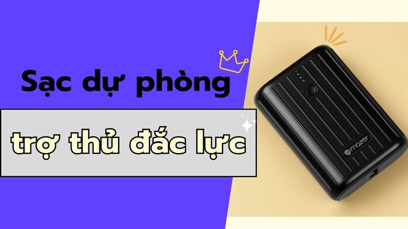 Không lo cạn pin cũng những viên pin dự phòng chất lượng!