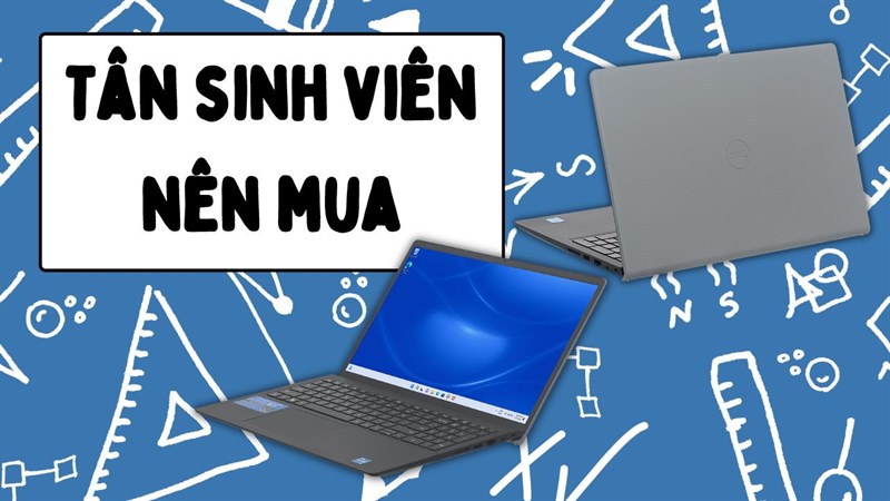 Laptop giá rẻ cho Tân sinh viên 2023, bạn sẽ những lựa chọn nào?