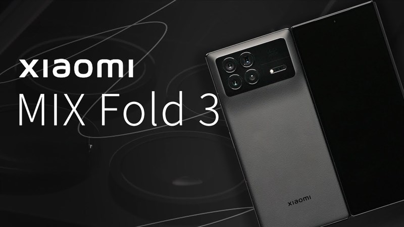 Cùng xem video mổ bụng Xiaomi MIX Fold 3