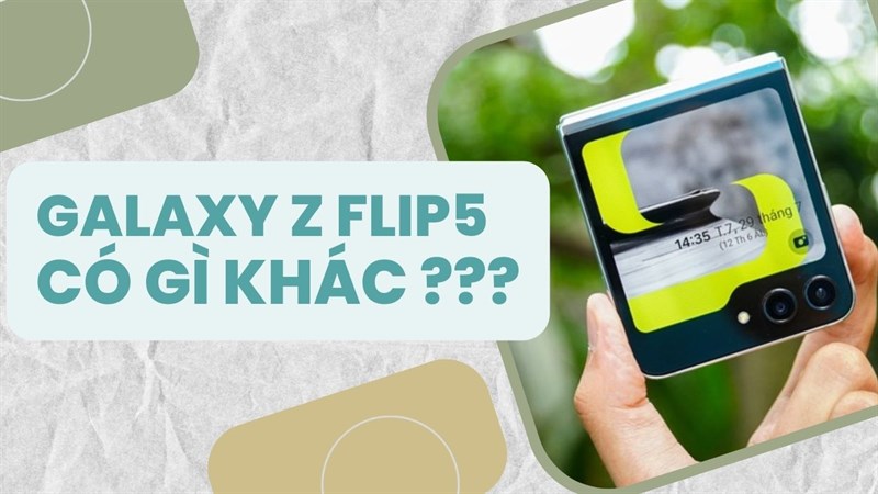 Galaxy Z Flip5 có gì hot? Màn hình ngoài to hơn ư - còn hơn cả như vậy đấy! Galaxy Z Flip5 có gì hot? Màn hình ngoài to hơn ư - còn hơn cả như vậy đấy!