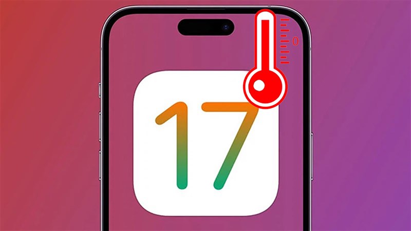 iOS 17 nóng máy 