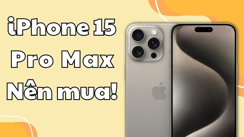 Có những nâng cấp gì mới được trang bị trên chiếc iPhone 15 Pro Max? Có những nâng cấp gì mới được trang bị trên chiếc iPhone 15 Pro Max?