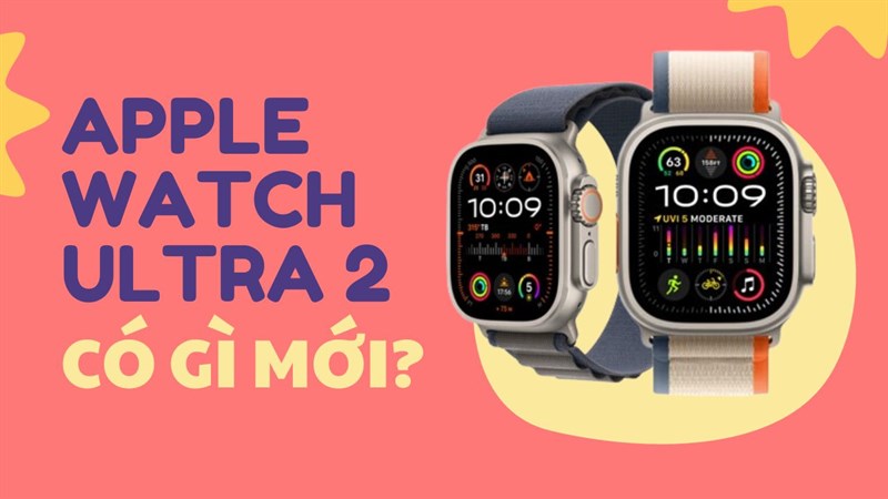 Apple Watch Ultra 2 có nâng cấp gì mà lại khiến iFan xôm quá ta? Apple Watch Ultra 2 có nâng cấp gì mà lại khiến iFan xôm quá ta?
