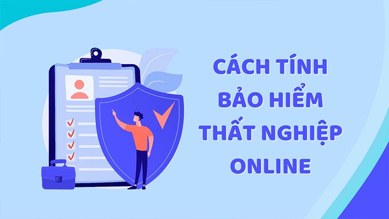 Cách tính bảo hiểm thất nghiệp online