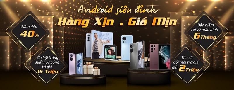 MUA ANDROID CAO CẤP GIÁ ƯU ĐÃI