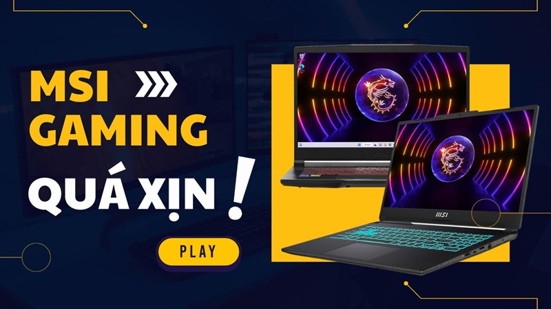 TOP Laptop chơi game đáng mua đến từ thương hiệu MSI, giá lại quá tốt!