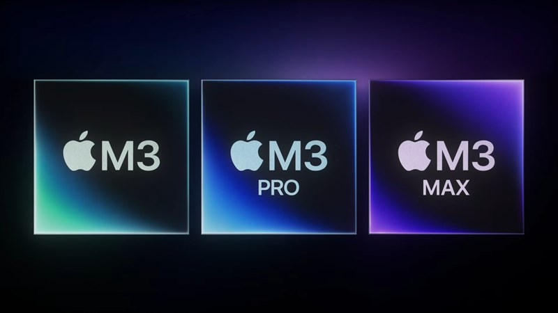 Apple ra mắt chip M3, M3 Pro và M3 Max