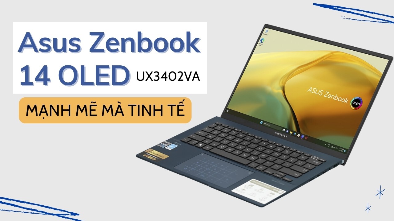 Khám phá sự tinh tế và sức mạnh của Asus Zenbook 14 OLED UX3402VA