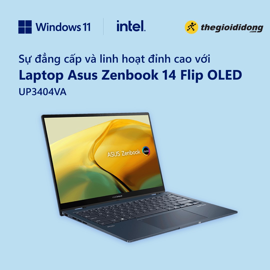 Sự đẳng cấp và linh hoạt đỉnh cao với  Asus Zenbook 14 Flip OLED UP3404VA