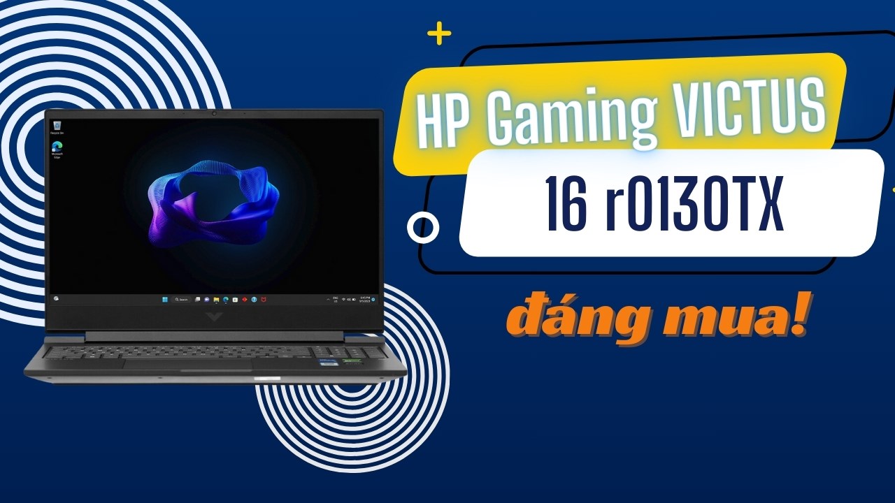 Tận hưởng đỉnh cao laptop Gaming với Intel Core i5 - HP Gaming Victus 16 r0130TX