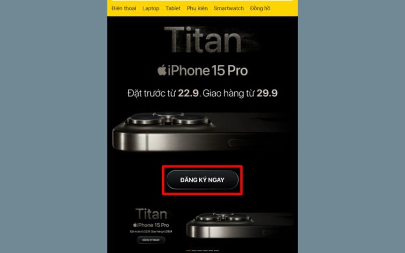 Chọn vào Đăng ký ngay của banner iPhone 15 Series