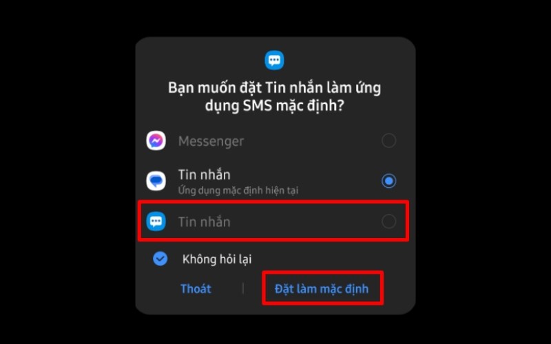Chọn Tin nhắn Samsung > Chọn Đặt làm mặc định Chọn Tin nhắn Samsung > Chọn Đặt làm mặc định