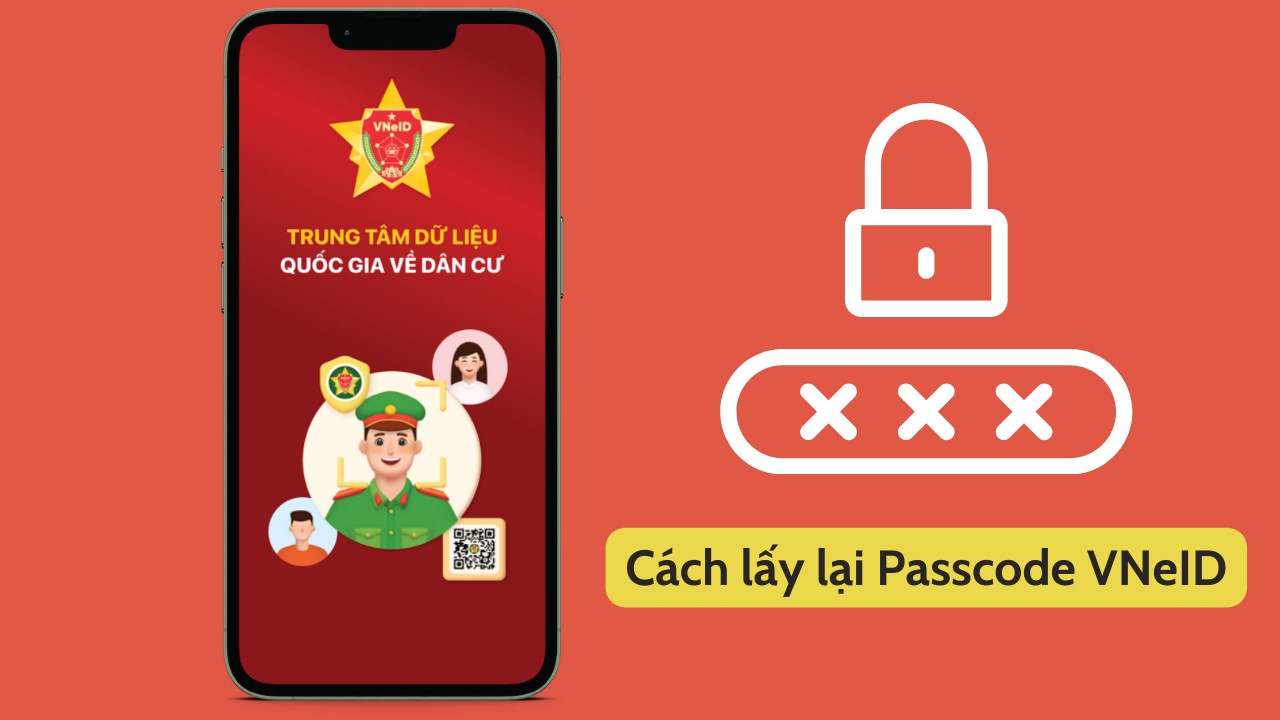 Cách lấy lại mã passcode trên VNeID