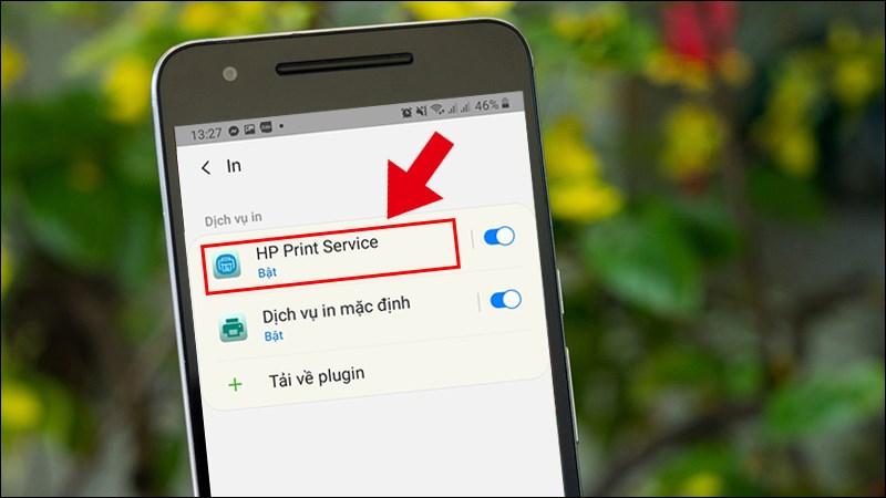 Nhấn vào dòng đầu tiên HP Print Service Nhấn vào dòng đầu tiên HP Print Service