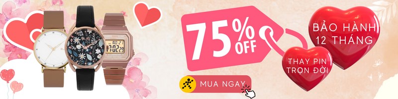 Sale sốc 75% đồng hồ, nàng chàng sở hữu ngay!