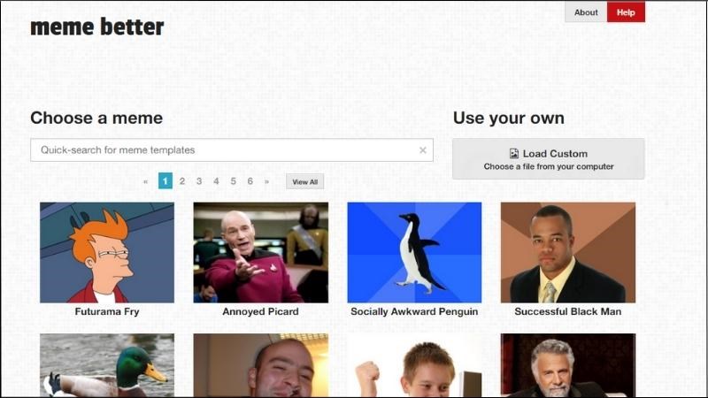 Meme Better cung cấp các mẫu meme có sẵn trong thư viện template Meme Better cung cấp các mẫu meme có sẵn trong thư viện template