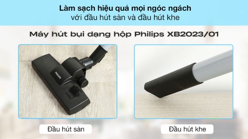 Máy hút bụi Philips có nhiều dạng đầu hút vô cùng tiện lợi