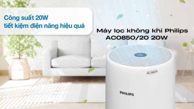 Máy lọc không khí Philips có công suất từ 20W trở lên