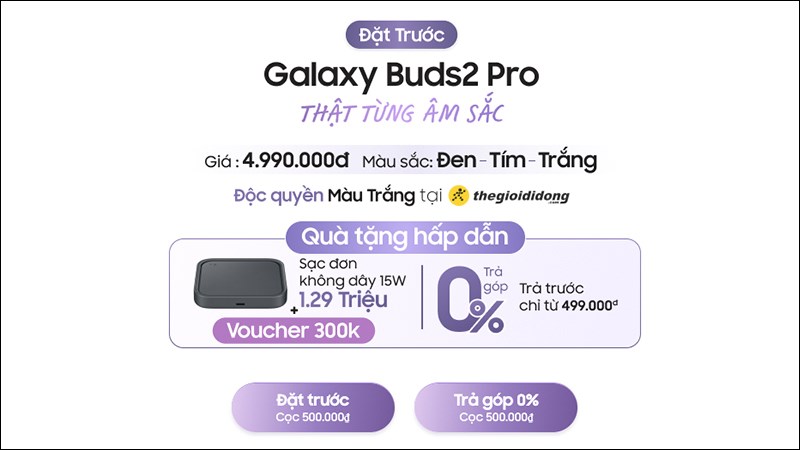 Ưu đãi khủng Galaxy Buds 2 pro Ưu đãi khủng Galaxy Buds 2 pro