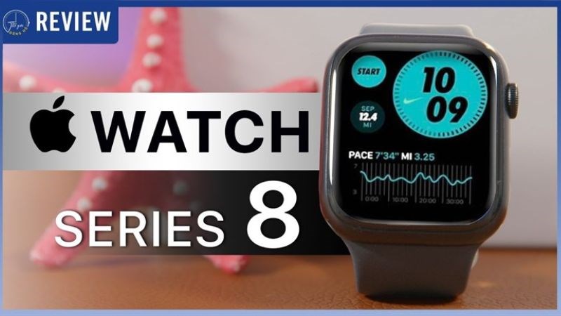 Apple Watch Series 8 có giá dao đồng từ 12 triệu đến 21 triệu tùy phiên bản