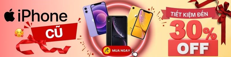 Sắm liền tay iPhone cũ tiết kiệm đến 30% Sắm liền tay iPhone cũ tiết kiệm đến 30%