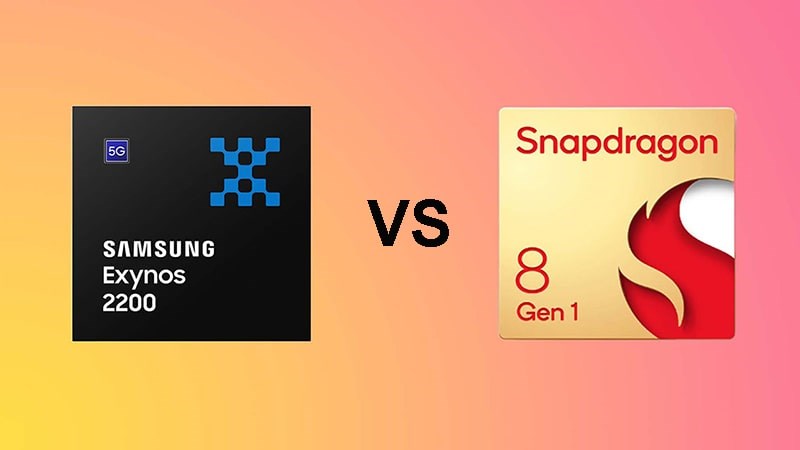 Thông số kỹ thuật Exynos 2200 và Snapdragon 8 Gen 1 