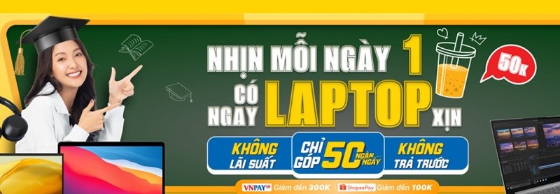 Laptop tựu trường 2022 - Góp chỉ 50k/ngày có ngay laptop xịn Laptop tựu trường 2022 - Góp chỉ 50k/ngày có ngay laptop xịn