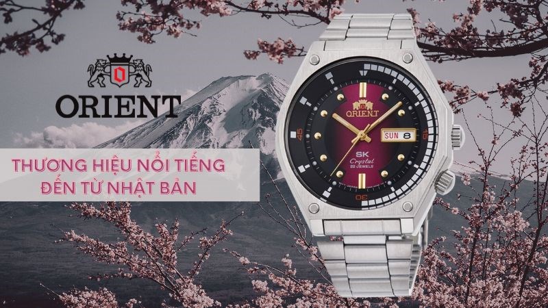 Thương hiệu Orient nổi tiếng đến từ Nhật Bản Thương hiệu Orient nổi tiếng đến từ Nhật Bản