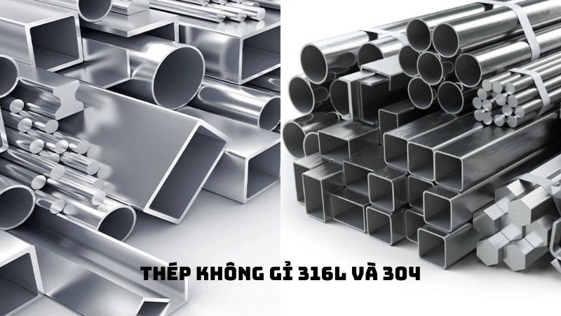 Thép không gỉ 316L chiếm ưu thế hơn 304 về độ chóng ăn mòn