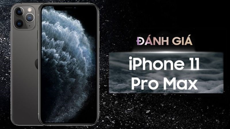 iPhone 11 Pro Max là phiên bản cao cấp nhất trong series iPhone 11