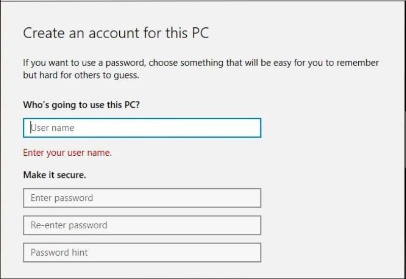 Chọn Add a user without a Microsoft account Nhập tên tài khoản vào mục User name