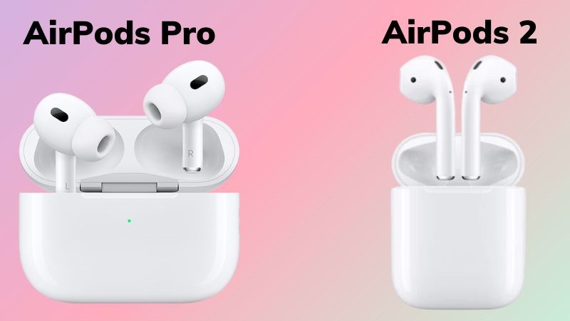 Thiết kế giữa AirPods 2 và AirPods Pro có nhiều điểm khác nhau Thiết kế giữa AirPods 2 và AirPods Pro có nhiều điểm khác nhau