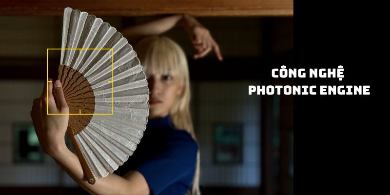 Công nghệ Photonic Engine hiện đại