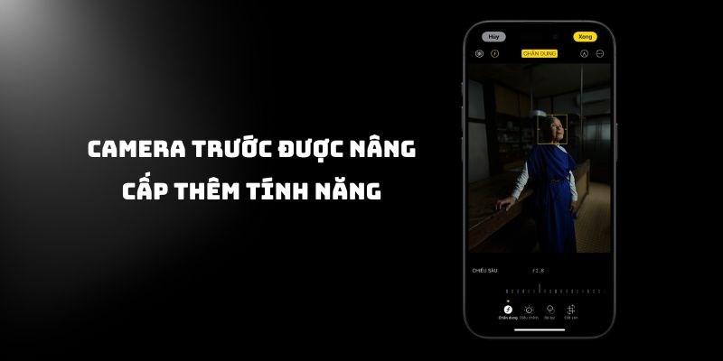 Camera trước được nâng cấp thêm tính năng