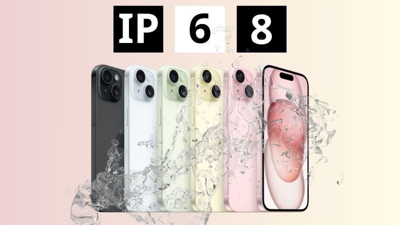 iPhone 15 có khả năng chống nước IP68