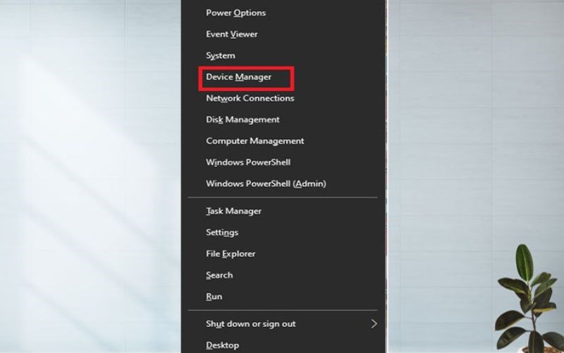 Nhấn Windows + X > Chọn Device Manager Nhấn Windows + X > Chọn Device Manager