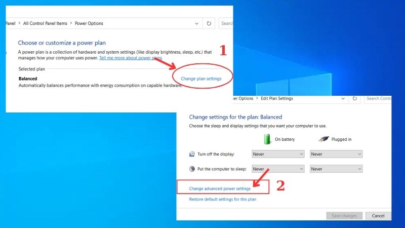 Chọn Change plan settings > Chọn Change advanced power settings