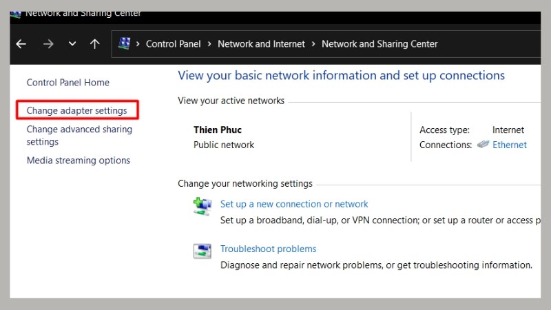Chọn mục Change adapter settings Chọn mục Change adapter settings