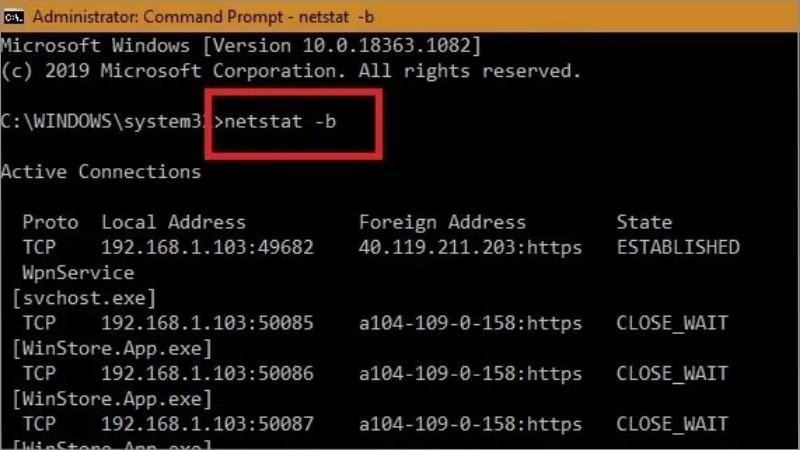 Mở dòng lệnh Windows ở dưới chế độ admin > Nhập câu lệnh netstat -b