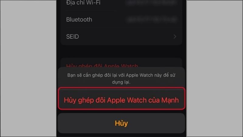 Chọn Hủy ghép đôi Apple Watch của bạn Chọn Hủy ghép đôi Apple Watch của bạn