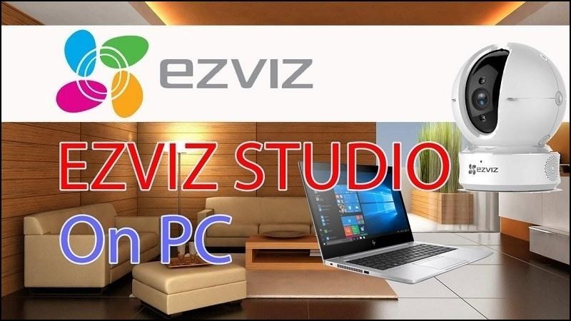 Phần mềm xem camera trên máy tính EZVIZ