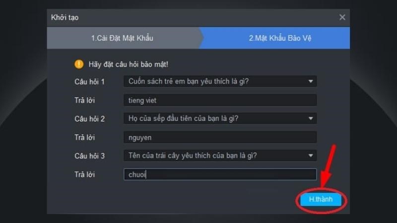 Thiết lập câu hỏi bảo mật nếu quên mật khẩu chính > Hoàn thành