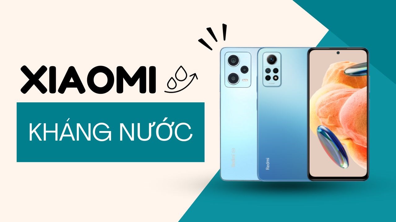 Bật mí 4 chiếc điện thoại chống nước siêu tốt của Xiaomi có thể bạn chưa biết! Bật mí 4 chiếc điện thoại chống nước siêu tốt của Xiaomi có thể bạn chưa biết!