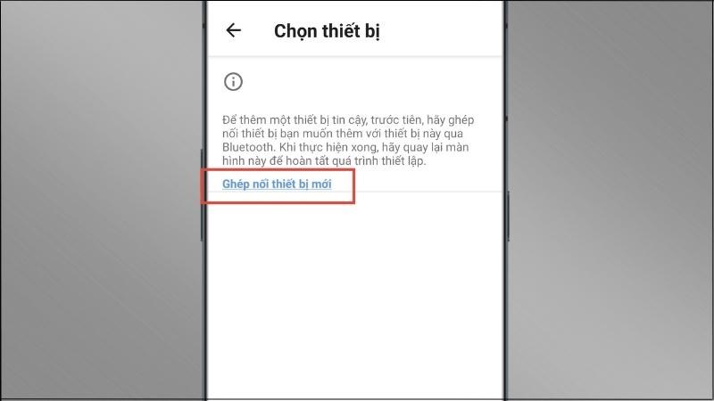 Người dùng nhấn chọn Ghép nối thiết bị mới