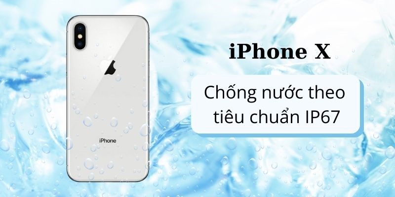 iPhone X có trang bị tính năng chống nước