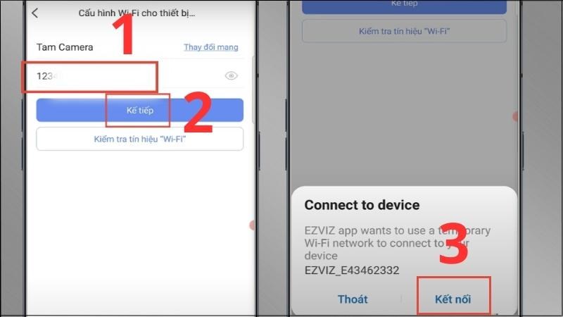 Nhập mật khẩu wifi camera > Chọn Kế tiếp > Chọn Kết nối