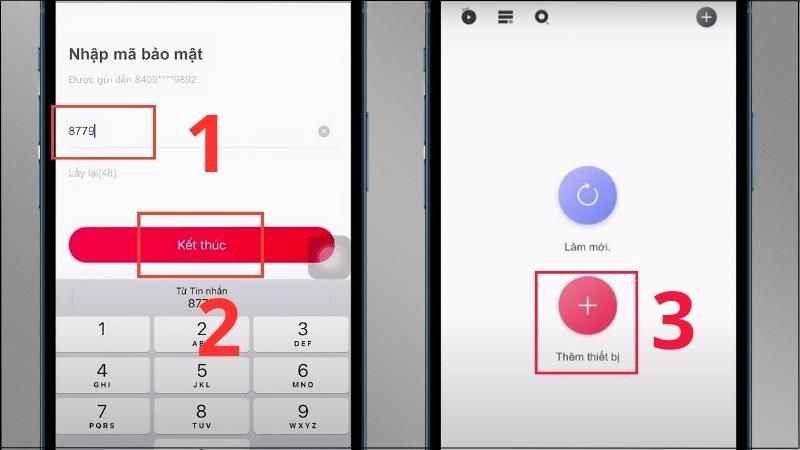 Nhập mã OTP > Chọn Kết thúc > Chọn Thêm thiết bị