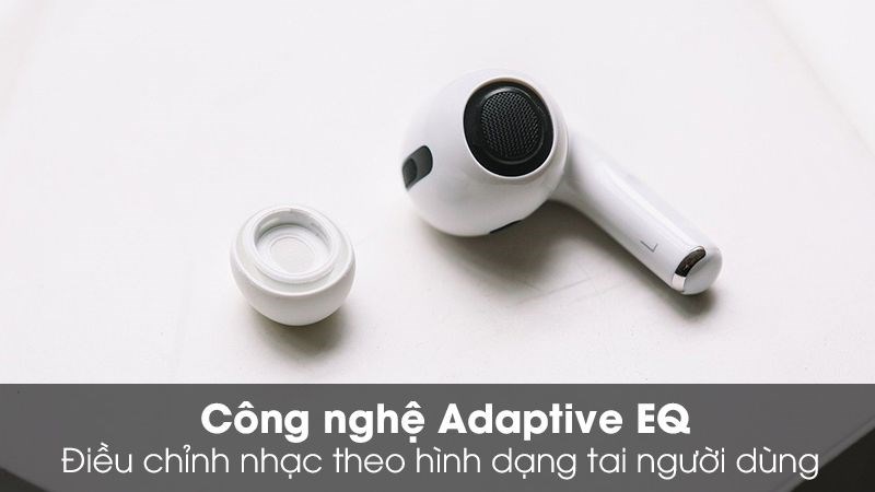 Công nghệ Adaptive EQ giúp điều chỉnh nhạc theo hình dạng tai Công nghệ Adaptive EQ giúp điều chỉnh nhạc theo hình dạng tai