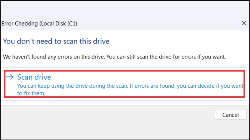 Chọn Scan drive và đợi hệ thống quét và sửa lỗi ổ cứng Chọn Scan drive và đợi hệ thống quét